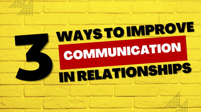 How to Change Your Communication Skills to Build Strong Relationships